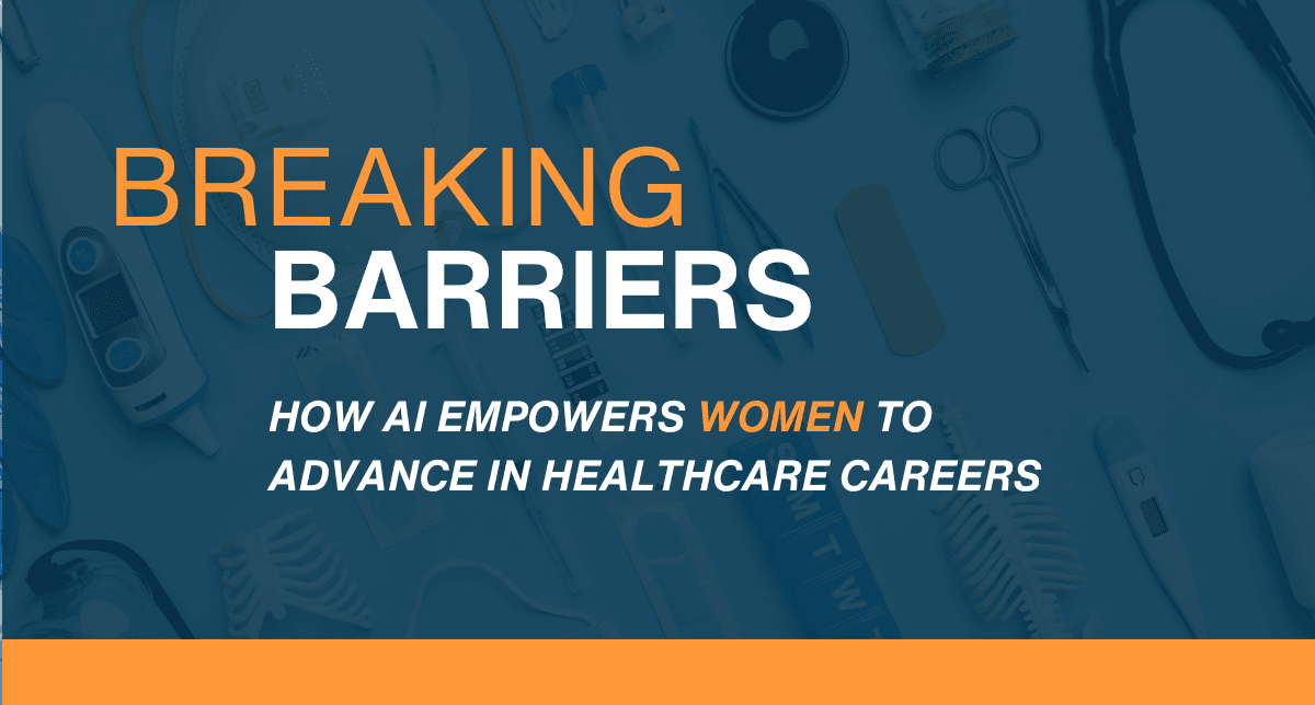 Breaking Barriers: How AI Empowers Women to Advance in Healthcare Careers